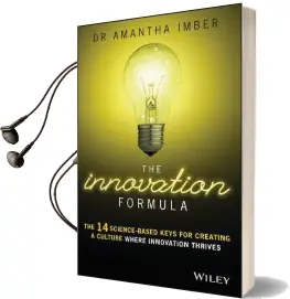 The Innovation Formula: The 14 Science-Based Keys for Creating a Culture Where Innovation Thrives Audiobook download free by Amantha Imber