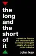 Audiobook The Long and the Short of it (International Edition): A Guide to Finance and Investment for Normally Intelligent People who Aren'T in the Industry author John Kay