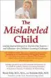 Audiobook The Mislabeled Child: How Understanding Your Child'S Unique Learning Style can Open the Door to Success author Brock Eide