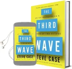 The Third Wave: An Entrepreneur'S Vision of the Future Audiobook download free by Steve Case