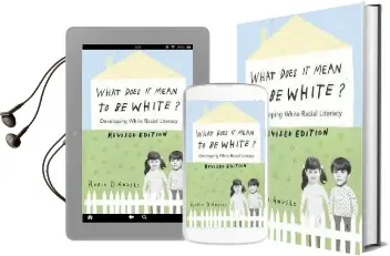 What Does it Mean to be White?: Developing White Racial Literacy - Revised Edition Audiobook download free by Robin Diangelo