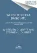 Audiobook When to rob a Bank: ...And 131 More Warped Suggestions and Well-Intended Rants author Steven D Levitt