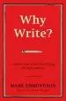 Audiobook Why Write?: A Master Class on the art of Writing and why it Matters author Mark Edmundson