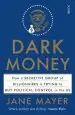 Audiobook Dark Money: How a Secretive Group of Billionaires is Trying to buy Political Control in the us author Jane Mayer