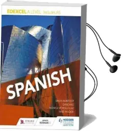 Edexcel a Level Spanish (Includes as) Audiobook download free by Monica Morcillo Laiz