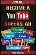Audiobook How to Become a Youtube Superstar: Quick Start Guide author Htebooks