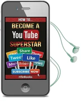 How to Become a Youtube Superstar: Quick Start Guide Audiobook download free by Htebooks