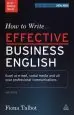 Audiobook How to Write Effective Business English: Excel at E-Mail, Social Media and all Your Professional Communications author Fiona Talbot