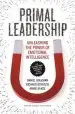 Audiobook Primal Leadership: Unleashing the Power of Emotional Intelligence author Prof Daniel Goleman