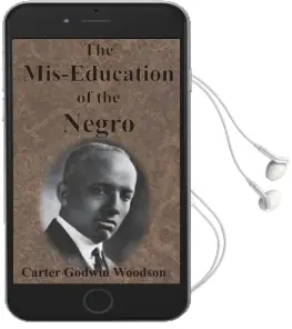 The Mis-Education of the Negro Audiobook download free by Carter Godwin Woodson