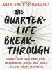 Audiobook The Quarter Life Breakthrough: Invent Your own Path, Find Meaningful Work, and Build a Life That Matters author Adam Smiley Poswolsky