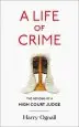Audiobook A Life of Crime: The Memoirs of a High Court Judge author Harry Ognall