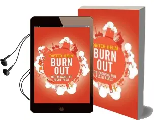 Burn out: The Endgame for Fossil Fuels Audiobook download free by Dieter Helm