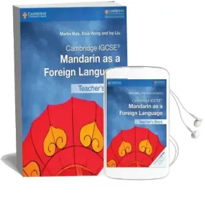 Cambridge International Igcse: Cambridge Igcse (r) Mandarin as a Foreign Language Teacher'S Book Audiobook download free by Martin Mak