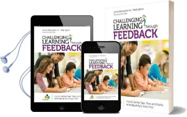 Challenging Learning Through Feedback: How to get the Type, Tone and Quality of Feedback Right Every Time Audiobook download free by James A. Nottingham