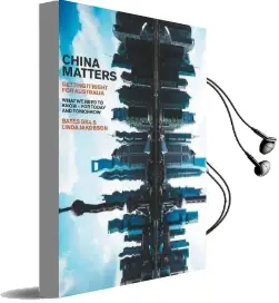 China Matters: Getting it Right for Australia Audiobook download free by Bates Gill