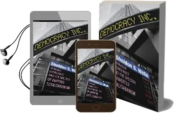 Democracy Incorporated: Managed Democracy and the Specter of Inverted Totalitarianism - new Edition Audiobook download free by Sheldon S. Wolin