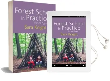 Forest School in Practice: For all Ages Audiobook download free by Sara Knight