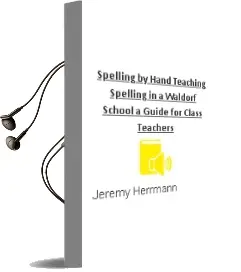 Spelling by Hand: Teaching Spelling in a Waldorf School: A Guide for Class Teachers Audiobook download free by Jeremy Herrmann