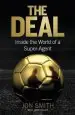 Audiobook The Deal: Inside the World of a Super-Agent author Jon Smith