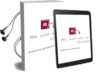 The Lost art of Closing Audiobook download free by Anthony Iannarino