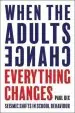 Audiobook When the Adults Change, Everything Changes: Seismic Shifts in School Behaviour author Paul Dix