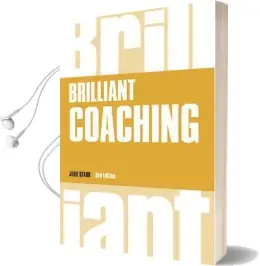Brilliant Coaching: How to be a Brilliant Coach in Your Workplace Audiobook download free by Julie Starr