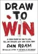 Audiobook Draw to Win: A Crash Course on how to Lead, Sell, and Innovate With Your Visual Mind author Dan Roam