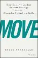 Audiobook Move: How Decisive Leaders Execute Strategy Despite Obstacles, Setbacks, and Stalls author Patty Azzarello