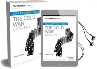 My Revision Notes: Aqa As/A-Level History: The Cold War, C1945-1991 Audiobook download free by Melanie Vance