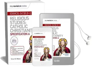 My Revision Notes Edexcel Religious Studies for Gcse (9-1): Catholic Christianity (Specification a): Faith and Practice in the 21St Century Audiobook download free by Victor W. Watton