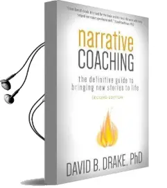 Narrative Coaching: The Definitive Guide to Bringing new Stories to Life Audiobook download free by David B Drake