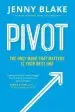 Audiobook Pivot: The Only Move That Matters is Your Next one author Jenny Blake