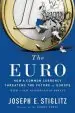 Audiobook The Euro: How a Common Currency Threatens the Future of Europe author Joseph E. Stiglitz