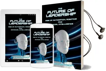 The Future of Leadership: Rise of Automation, Robotics and Artificial Intelligence Audiobook download free by Brigette Tasha Hyacinth