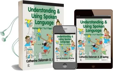 Understanding and Using Spoken Language: Games for 7 to 9 Year Olds Audiobook download free by Catherine Delamain