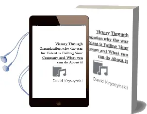 Victory Through Organization: Why the war for Talent is Failing Your Company and What you can do About it Audiobook download free by David Kryscynski