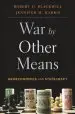 Audiobook War by Other Means: Geoeconomics and Statecraft author Robert D. Blackwill