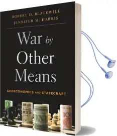War by Other Means: Geoeconomics and Statecraft Audiobook download free by Robert D. Blackwill