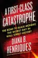 Audiobook A First-Class Catastrophe: The Road to Black Monday, the Worst day in Wall Street History author Diana B. Henriques