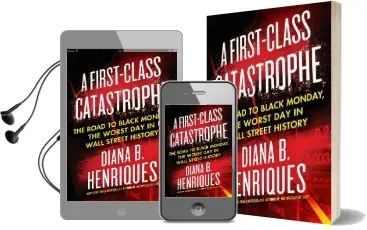 A First-Class Catastrophe: The Road to Black Monday, the Worst day in Wall Street History Audiobook download free by Diana B. Henriques