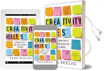 Creativity Rules: Get Ideas out of Your Head and Into the World Audiobook download free by Tina Seelig