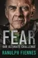 Audiobook Fear: Our Ultimate Challenge author Sir Ranulph Fiennes