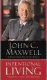 Audiobook Intentional Living: Choosing a Life That Matters author John C. Maxwell