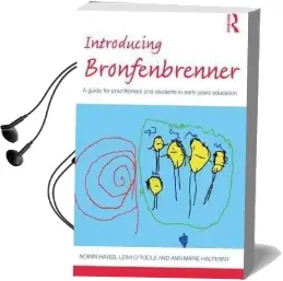 Introducing Bronfenbrenner: A Guide for Practitioners and Students in Early Years Education Audiobook download free by Noirin Hayes