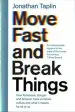 Audiobook Move Fast and Break Things: How Facebook, Google, and Amazon Have Cornered Culture and What it Means for all of us author Jonathan Taplin
