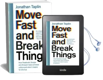 Move Fast and Break Things: How Facebook, Google, and Amazon Have Cornered Culture and What it Means for all of us Audiobook download free by Jonathan Taplin