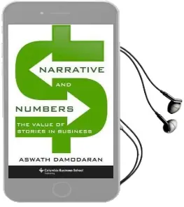 Narrative and Numbers: The Value of Stories in Business Audiobook download free by Aswath Damodaran