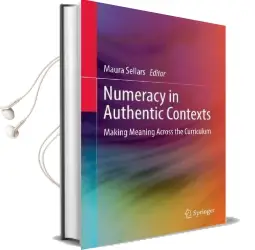 Numeracy in Authentic Contexts: Making Meaning Across the Curriculum Audiobook download free by Maura Sellars