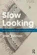 Audiobook Slow Looking: The art and Practice of Learning Through Observation author Shari Tishman